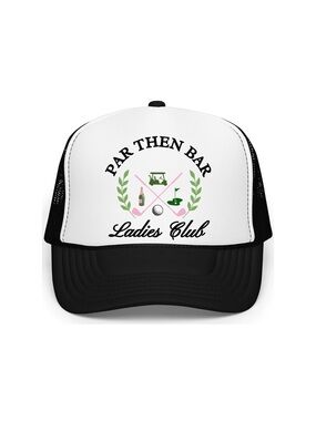 Par Then Bar - Ladies Club Golfer Women's - Mesh Snap Back Trucker Hat